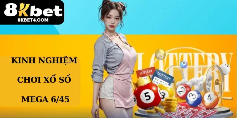 Kinh nghiệm xổ số mega 6/45