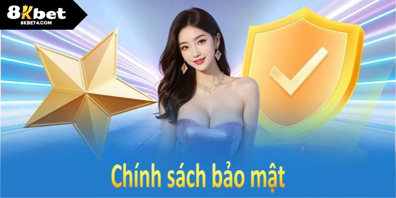 Chính sách bảo mật 8KBET