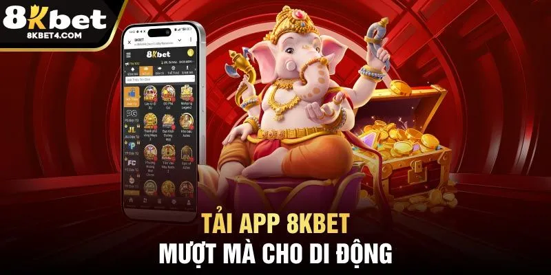 Những lưu ý khi tải App 8KBET
